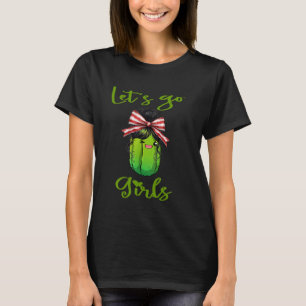 T-shirt Allons-y Fille sois un Cornichon Drôle de fête d'e