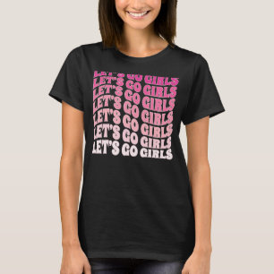 T-shirt Allons-y Filles Fête Enterrement de Vie de Jeune F