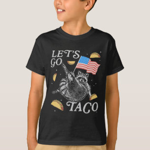 T-shirt Allons-y Taco Drôle de Raton Laveur Mème Politique