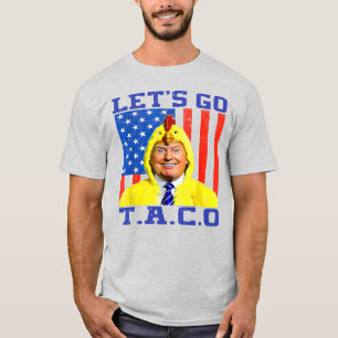 T-shirt Allons-y Taco Trump Se Défile Politique Drôle