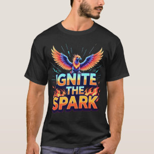 T-shirt Allumez l'étincelle Phoenix Design
