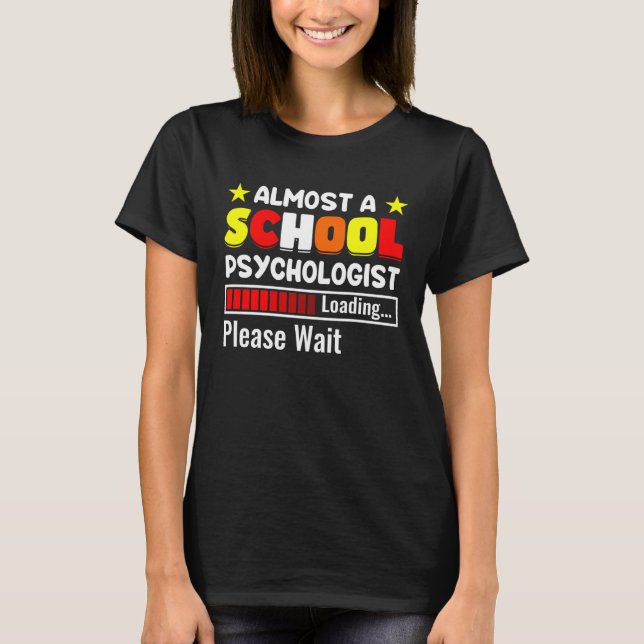 T-shirt Almost A School Psychologist Psychology Teacher Gr (Devant)