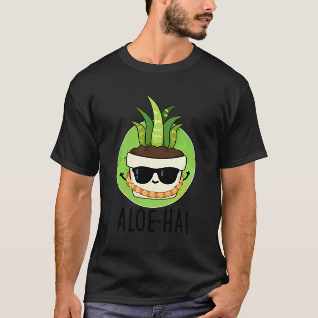 T-shirt Aloe-Ha Amusante Pun Aloe (Devant)