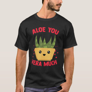 T-shirt Aloe You Vera Much Aloe Vera Plante Coeur Thème Ga
