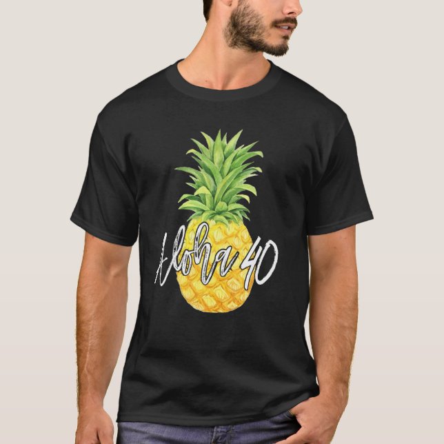 T-shirt Aloha 40 Cadeau Anniversaire Anniversaire (Devant)