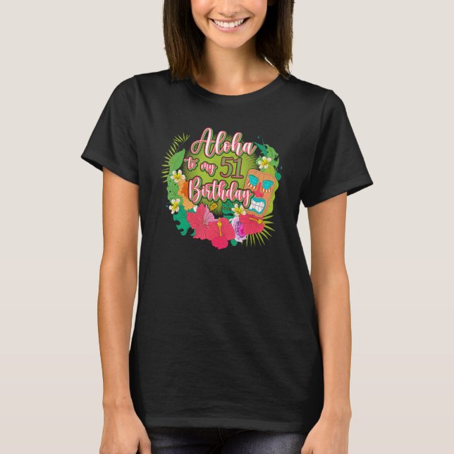 T-shirt Aloha À Mon 51E Anniversaire 51 Ans (Devant)