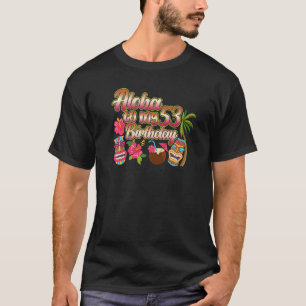 T-shirt Aloha À Mon 53E Anniversaire 53 Ans