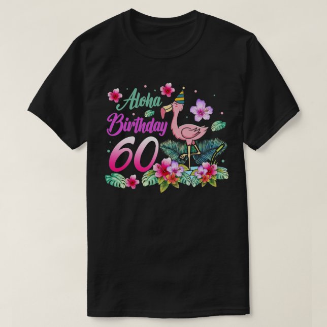 T-shirt Aloha Anniversaire 60 Flamant rose Anniversaire 60 (Design devant)