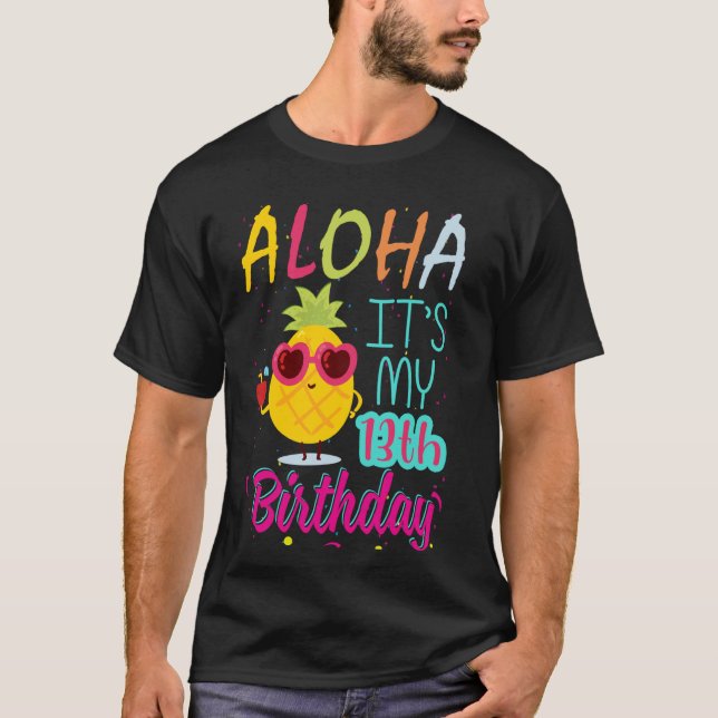 T-shirt Aloha C'est mon 13e anniversaire Hawaiien 13 ans T (Devant)
