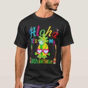 T-shirt Aloha C'est mon 8e anniversaire Hawaii ananas Spa
