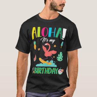 T-shirt Aloha C'Est Mon Anniversaire Bon Flamant rose Été
