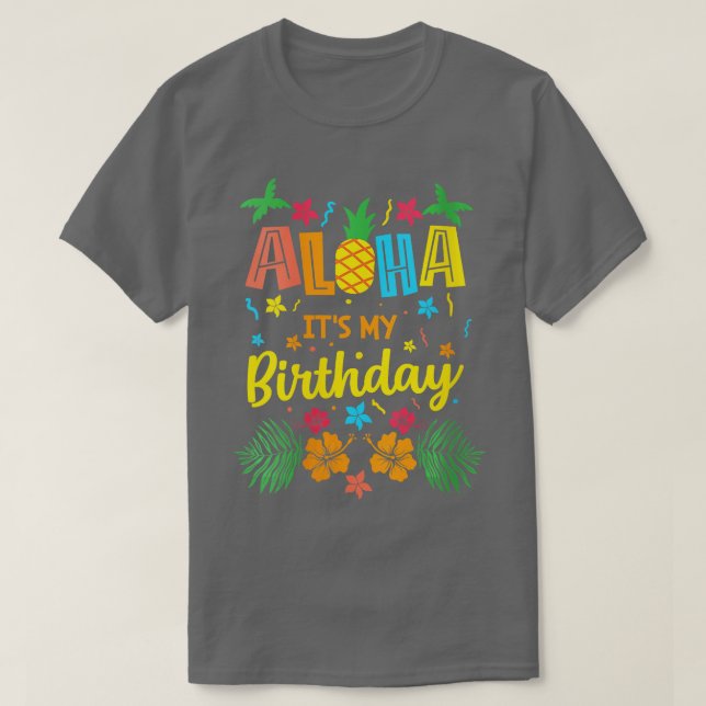 T-shirt Aloha C'est mon anniversaire Hawaiian Tropical Cel (Design devant)
