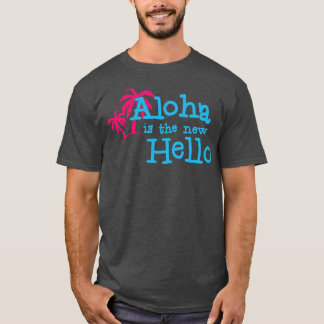 T-shirt Aloha est le nouveau bonjour amusant des vibes d'é
