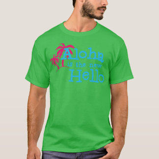 T-shirt Aloha est le nouveau bonjour amusant des vibes d'é