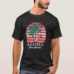 T-shirt Aloha Hawaï depuis l'île Ressentez l'Aloha Flowe