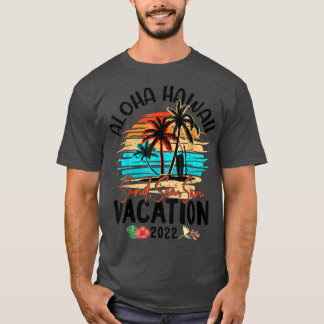T-shirt Aloha Hawaii Hawaiian Vacation 2022 Matching Famil