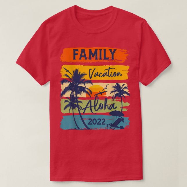 T-shirt Aloha Hawaii Hawaiian Vacation 2022 Matching Famil (Design devant)