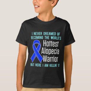 T-shirt Alopecia Aware Hair Loss Warrior Hottest Survi