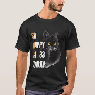 T-shirt Alors Heureux D'Avoir 33 Angry Cat 33 Aujourd'Hui