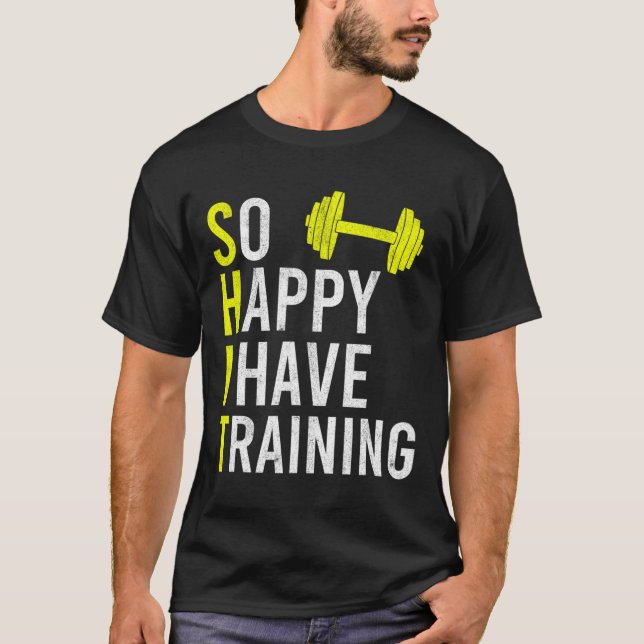 T-shirt Alors Heureux J'Ai Entraînement Bodybuilding Gym W (Devant)