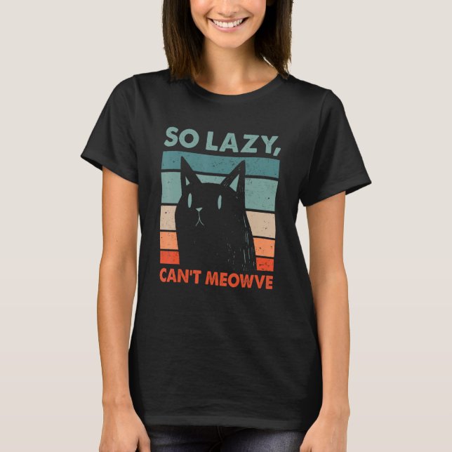 T-shirt Alors Lazy ne peut pas connaître Amoureux des chat (Devant)