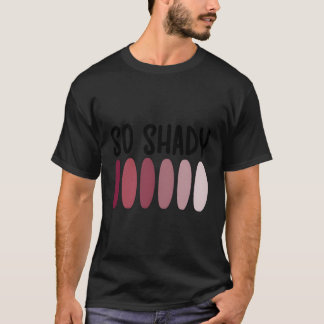 T-shirt Alors Maquillage Ombré Beautician maquillage