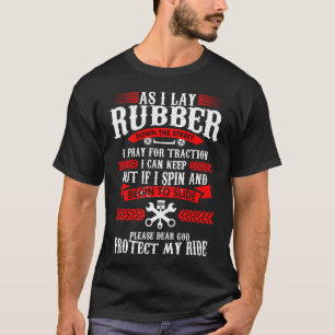 T-shirt Alors Que Je Pose Du Caoutchouc Dans La Rue, Je Pr