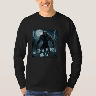 T-shirt Alpha Vibes Uniquement Werewolf Funny