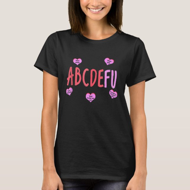T-shirt Alphabet ABCDEFU Heart Love You  Valentines Day (Devant)