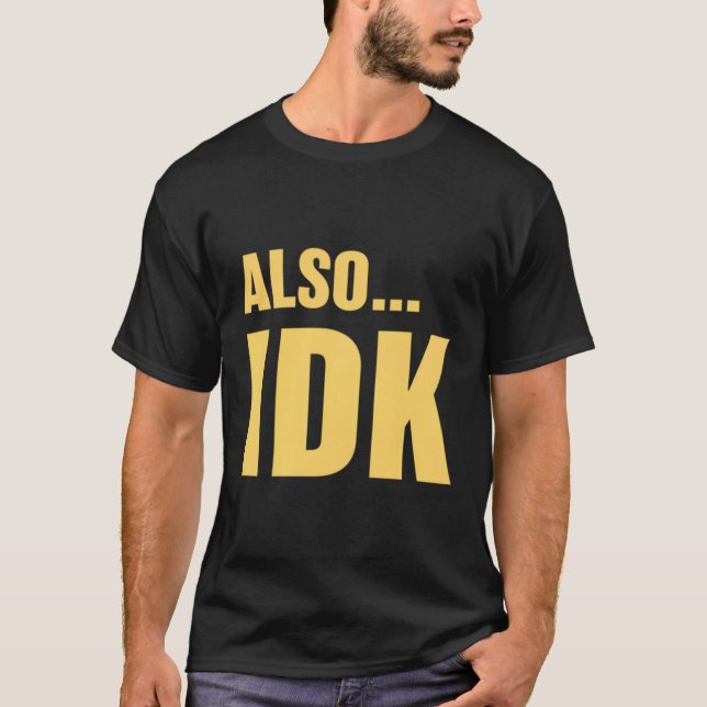T-shirt Alsoâ€ Idk Alsoâ€ Vous Ne Savez Pas (Devant)