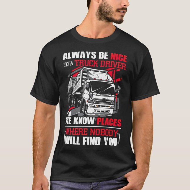 T-shirt Always Be Nice To A Truck Driver freestyle spiritu (Devant)
