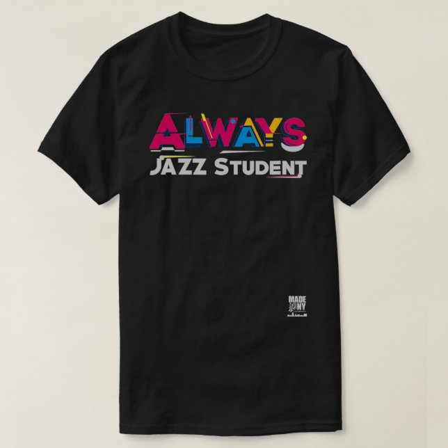 T-shirt Always Jazz Student  (Design devant)