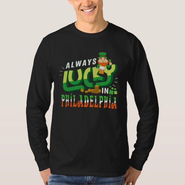T-shirt Always Lucky In Philadelphia Saint Patricks Day (Devant)