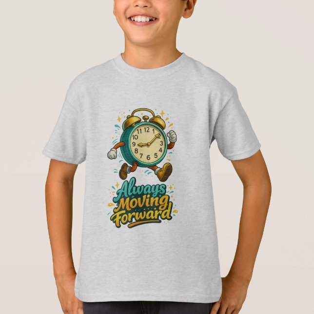 T-shirt Always Moving Forward Inspirational Time Design (Devant)