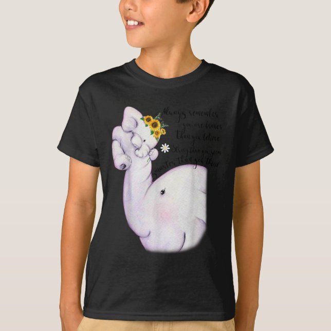 T-shirt Always Remember You Are Braver Than You Believe Mo (Devant)