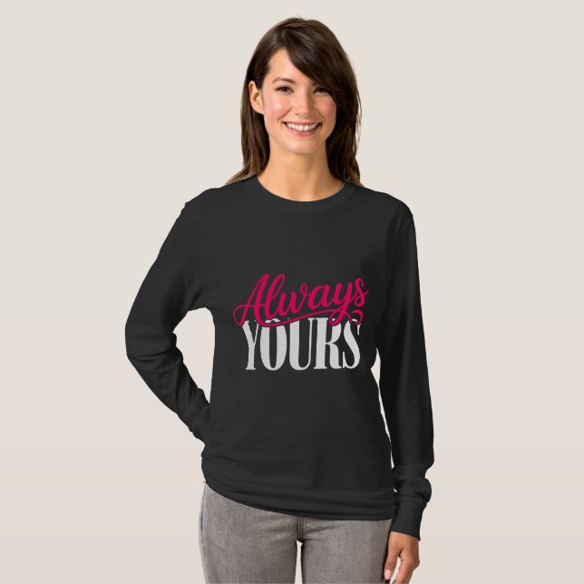 T-shirt Always Yours Love Slogan Tee (Devant entier)