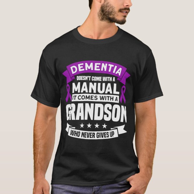 T-shirt Alzheimer Pour la démence, il n'y a aucune instruc (Devant)