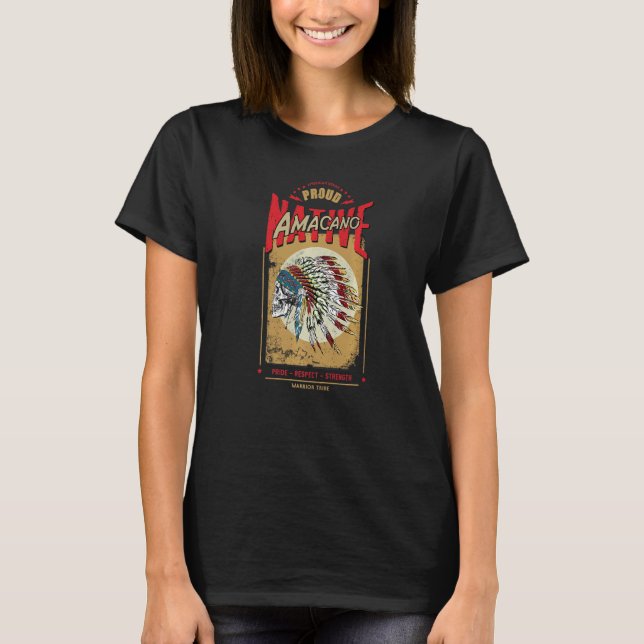 T-shirt Amacano Native American Indian Warrior Tribe Proud (Devant)