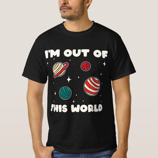 T-shirt Amateur Astronomy I'm Out Of This World Planet Sol (Devant)