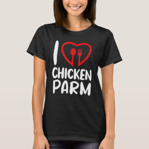 T-shirt Amateur de Chicken Parm Parmesan J'adore Chicken