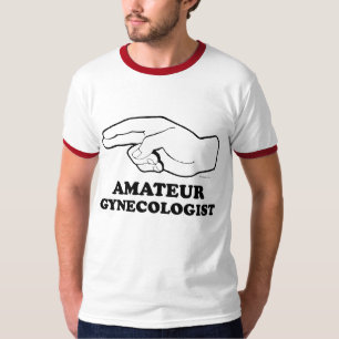 T-shirt AMATEUR de GYNÉCOLOGUE