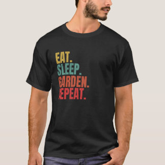 T-shirt Amateur de jardinage Manger Dormir Jardin Répéter