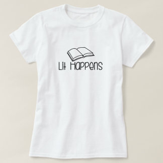 T-shirt Amateur de livres drôle Lit Happens