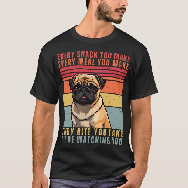 T-shirt Amateur de Pug Drôle - Chaque Collation Que Vous F (Devant)