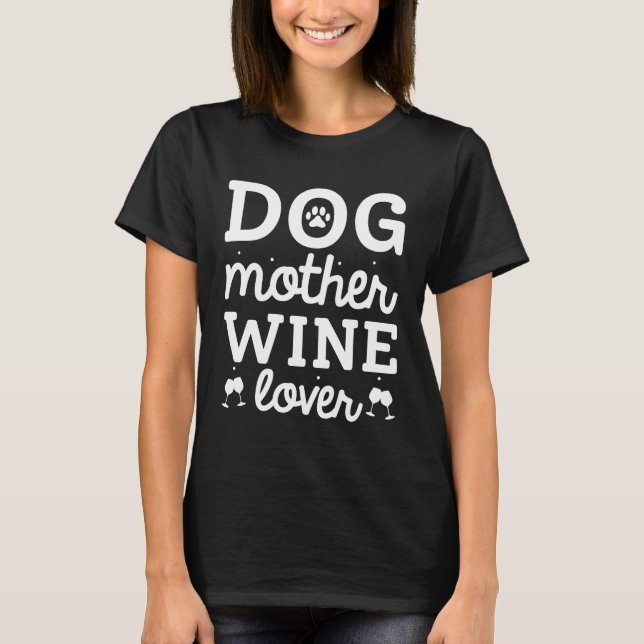 T-shirt Amateur de vin de mère chien (Devant)