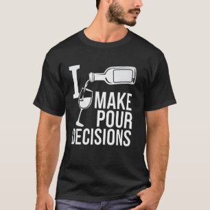 T-shirt Amateur de vin Je prends des décisions Dressage dr