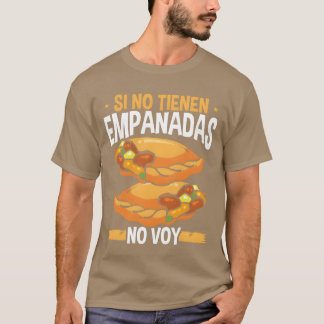 T-shirt Amateur d'Empanada Si no tienen Empanadas No Vo Fo