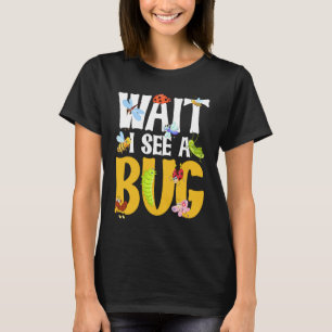 T-shirt Amateur d'insectes Science des insectes Attendez,