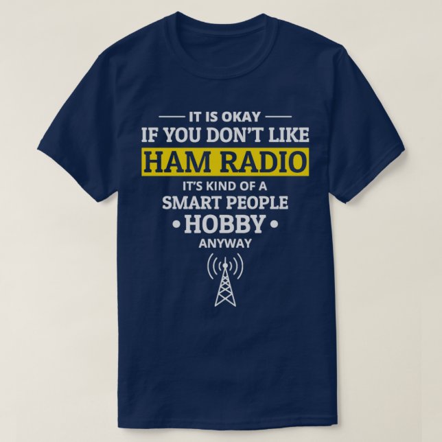 T-shirt Amateur Ham Radio Opérateur Drôle Sayings Humour (Design devant)