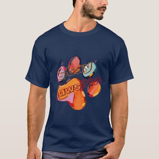 T-shirt Amateurs d'animaux de compagnie : Restez pawsitive (Devant)
